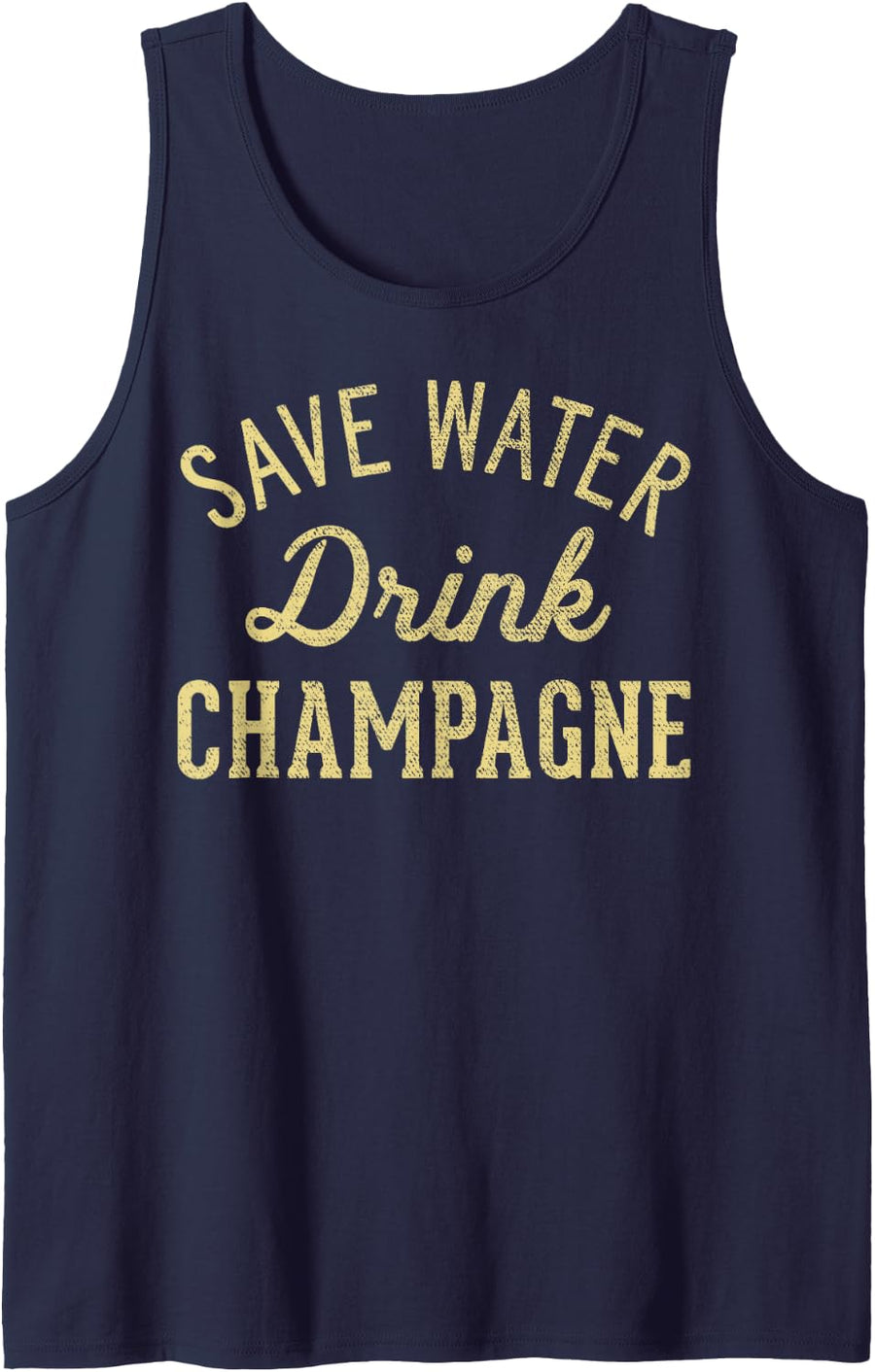Grunge Vintage Save Water Drink Champagne Tank Top - Navy Blue