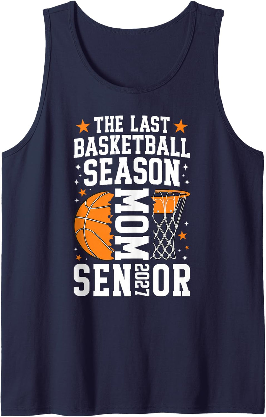 The Last Basketball Season Basketball Senior Mom 2027 Sleeveless Tank Top - Navy Blue
