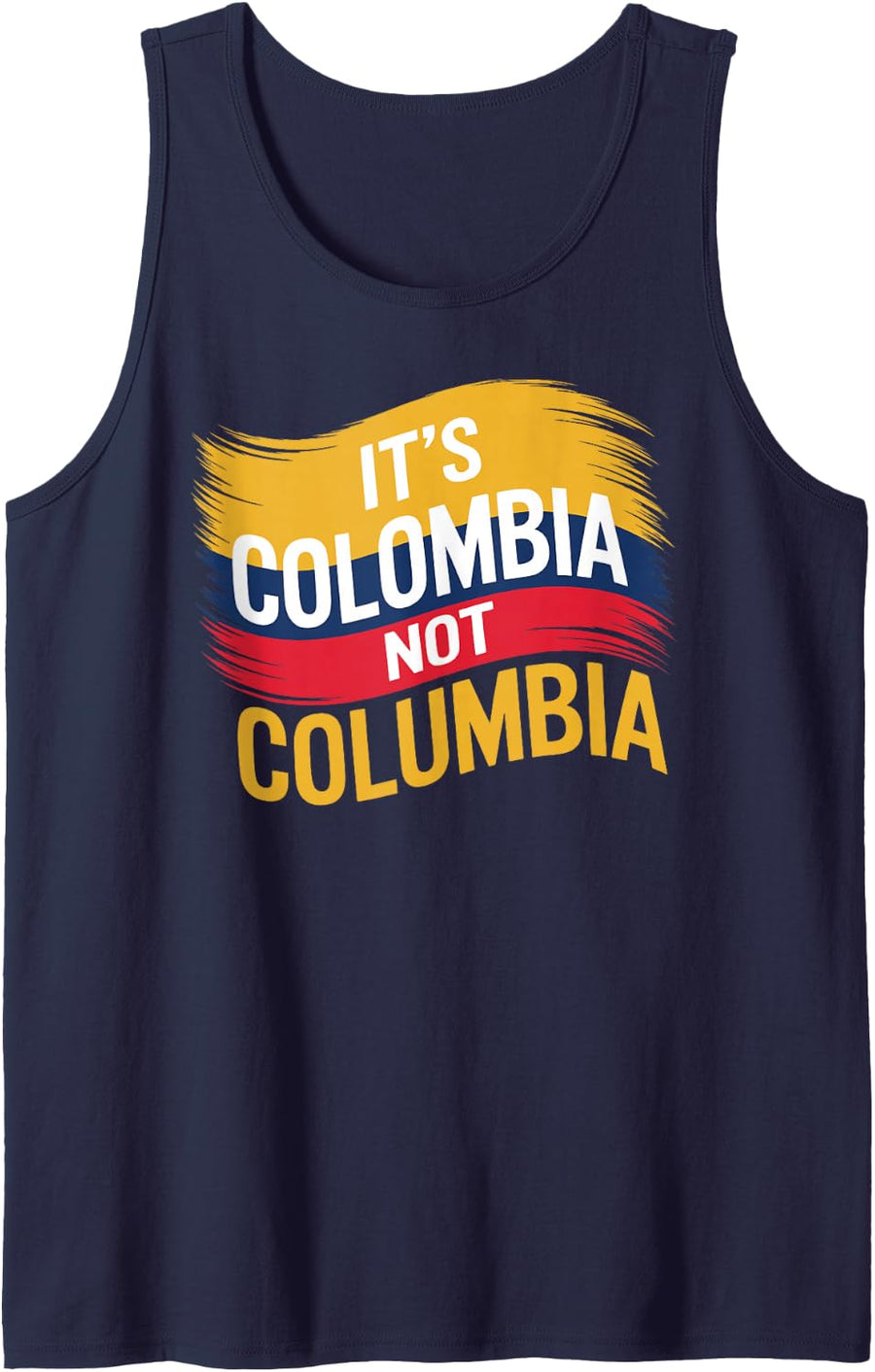 Its Colombia Not Columbia Colombian Caleños Bogota Medellin Tank Top - Navy Blue