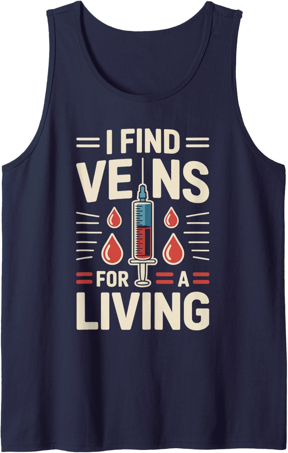 I Find Veins for A Living Funny Phlebotomist Sleeveless Tank Top - Navy Blue
