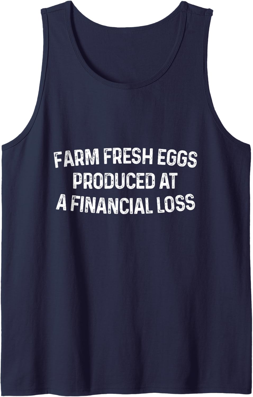 Farm Fresh Eggs Produced At A Financial Loss Sleeveless Tank Top - Navy Blue