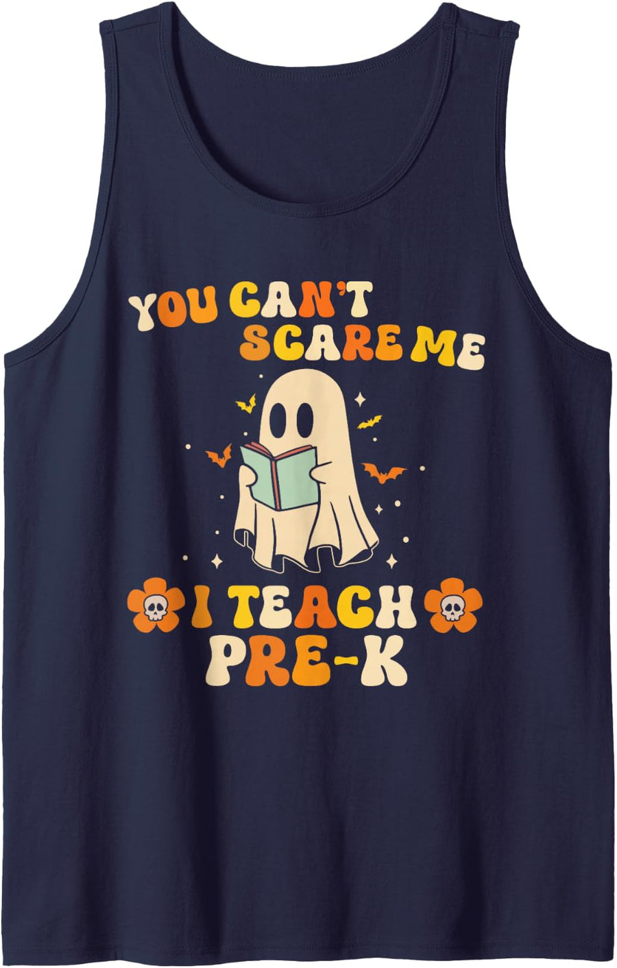You Can't Scare Me I'm a Pre-K Teacher Preschool Halloween Sleeveless Tank Top - Navy Blue