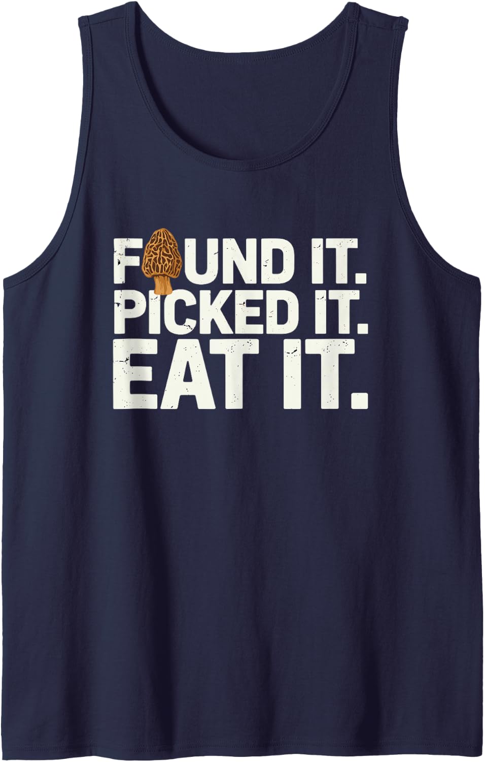 Mushroom Picking Morel Season - Found It Picked It Eat It Sleeveless Tank Top - Navy Blue