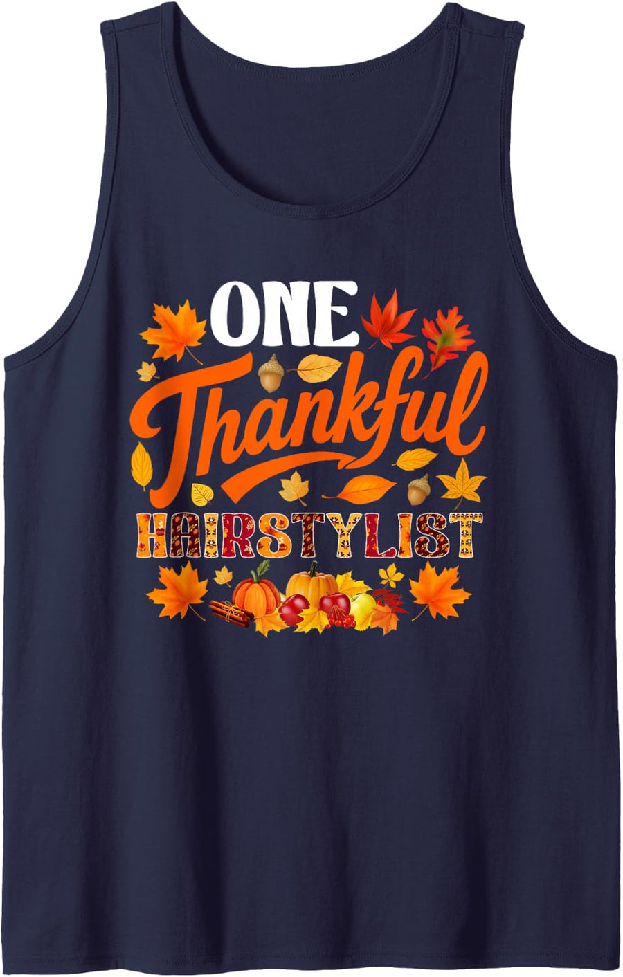 One Thankful Hairstylist Funny Fall Autumn Thanksgiving Sleeveless Tank Top - Navy Blue