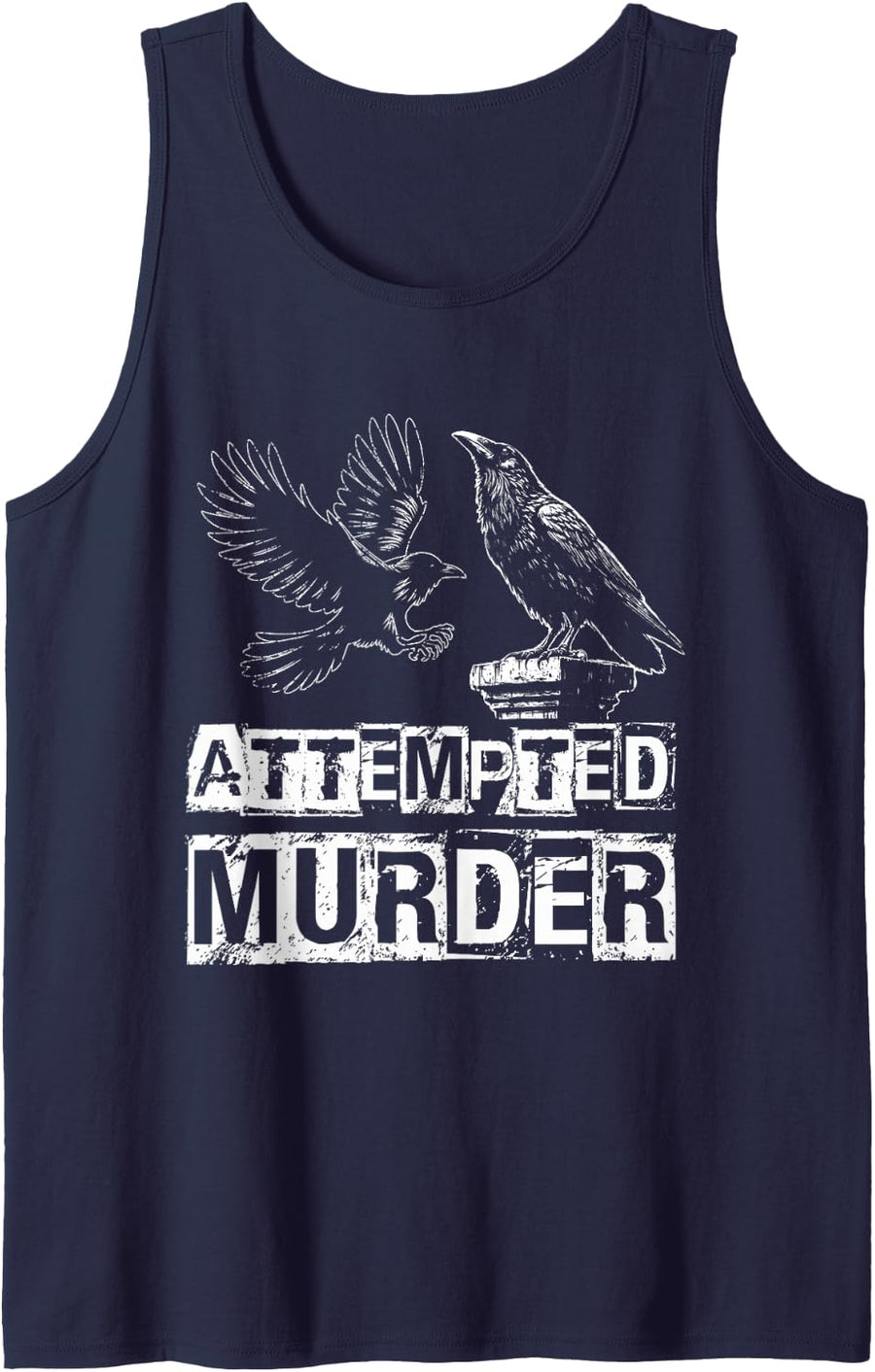 ATTEMPTED MURDER Funny Crow Raven Meme Tank Top - Navy Blue