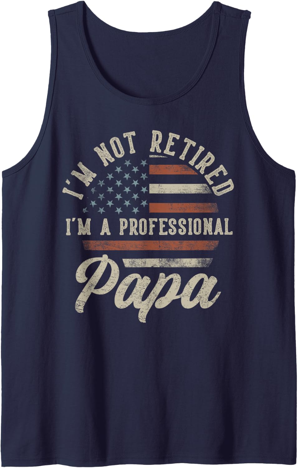 Mens I'm Not Retired I'm A Professional Papa Funny Retirement Tank Top - Navy Blue