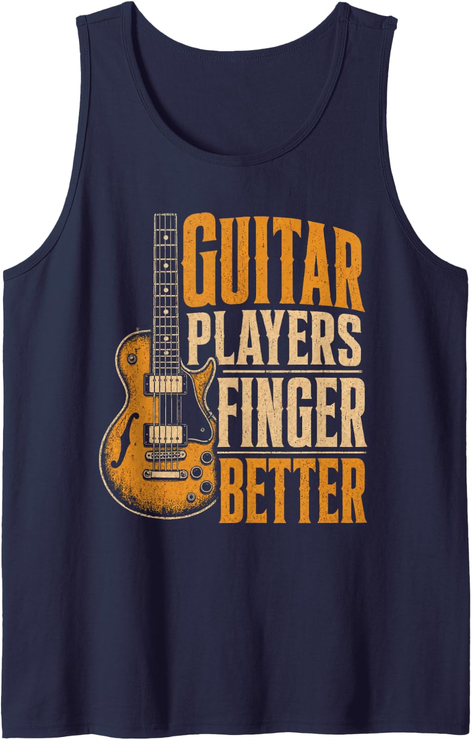 Guitar Players Finger Better Funny Guitarist Gift Tank Top - Navy Blue