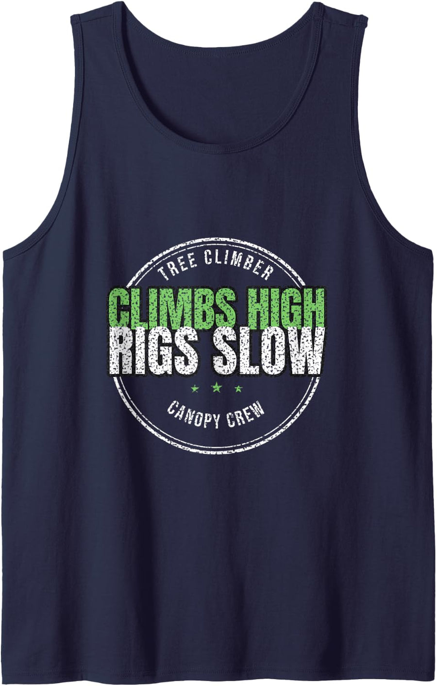 Tree Climber - Climbs High Rigs Slow - Arborist Humor Sleeveless Tank Top - Navy Blue