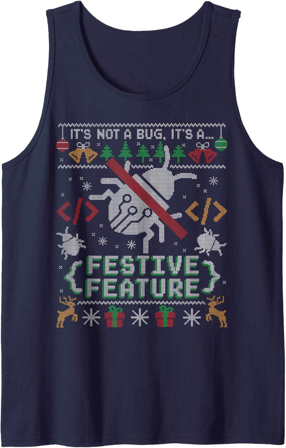 Programmer Software Developer Ugly Christmas, It's Not A Bug Tank Top - Navy Blue