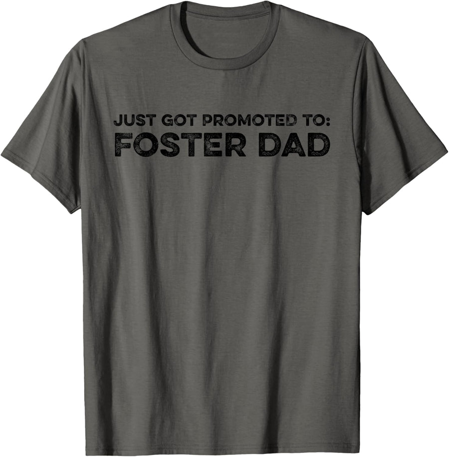 Just Got Promoted to Foster Dad T-Shirt - Asphalt Grey