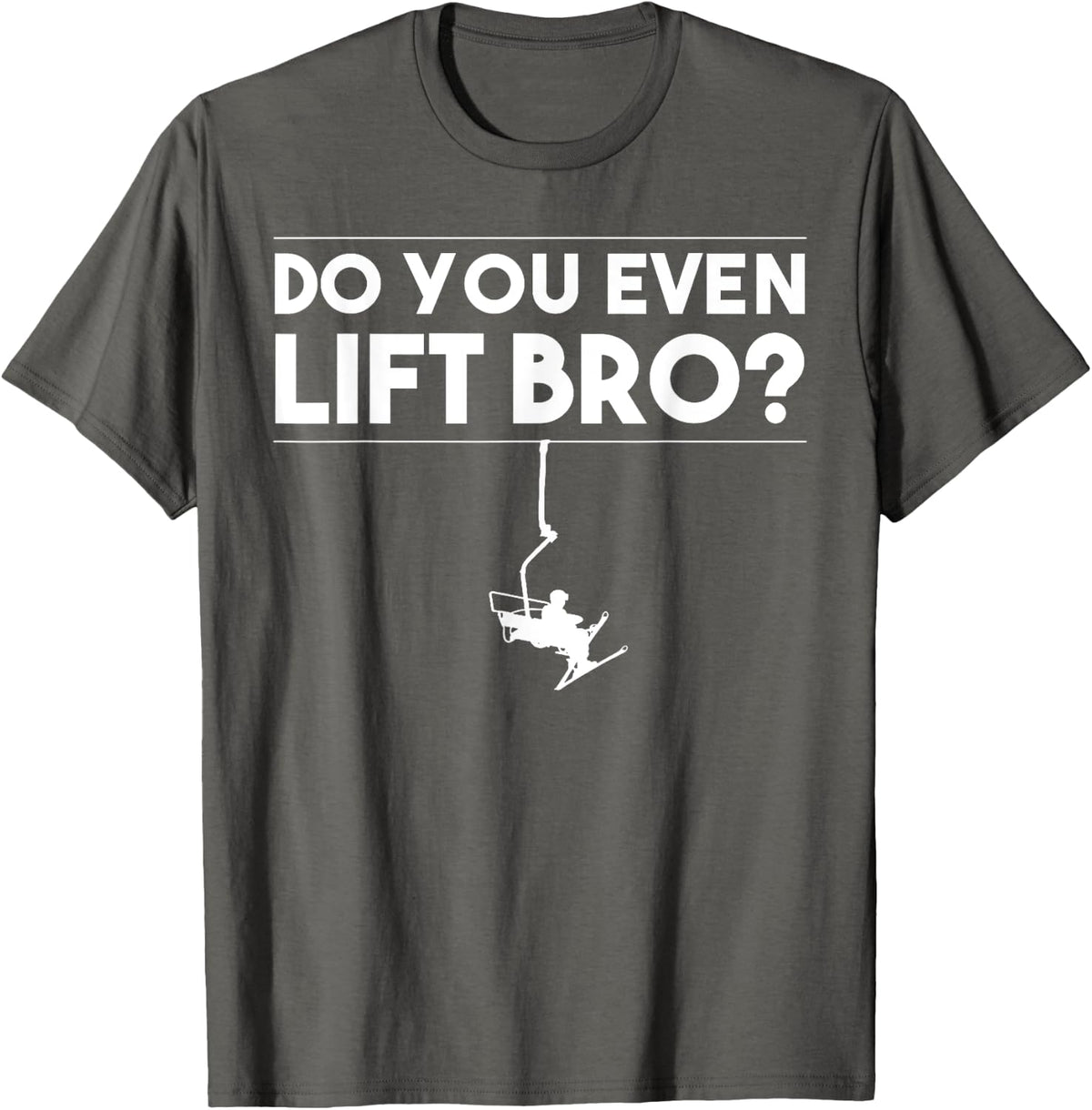 Funny Do You Even Lift Bro Gift | Cute Skiing Lover Men Boys T-Shirt - Asphalt Grey