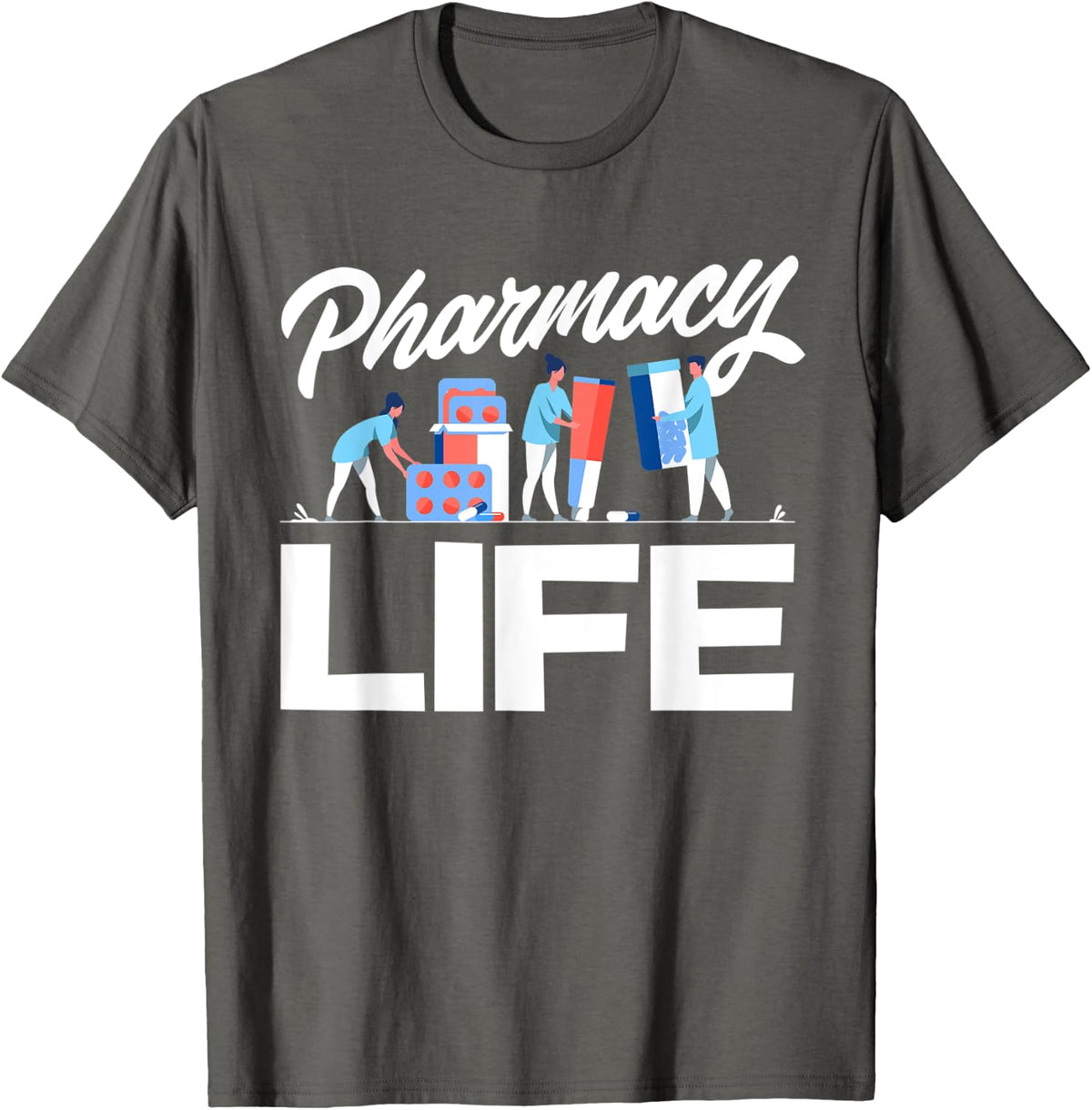 Pharmacy Life - Funny Pharmacists Medical Student Gift T-Shirt - Asphalt Grey