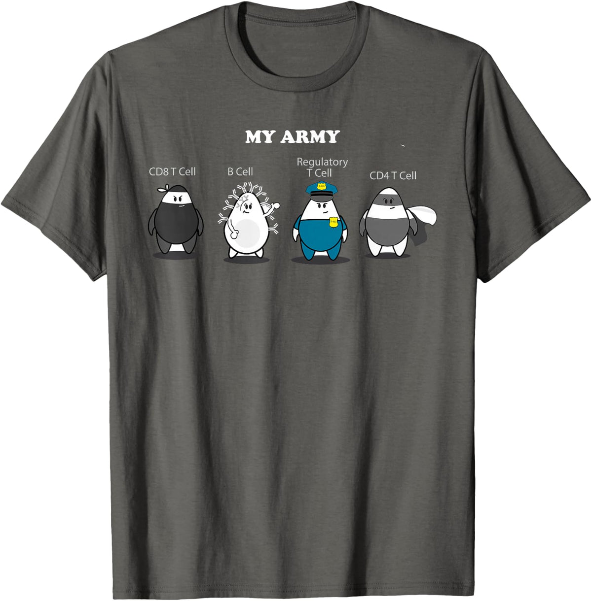 Immunology Fun Immune Cell My Army T-Shirt - Asphalt Grey