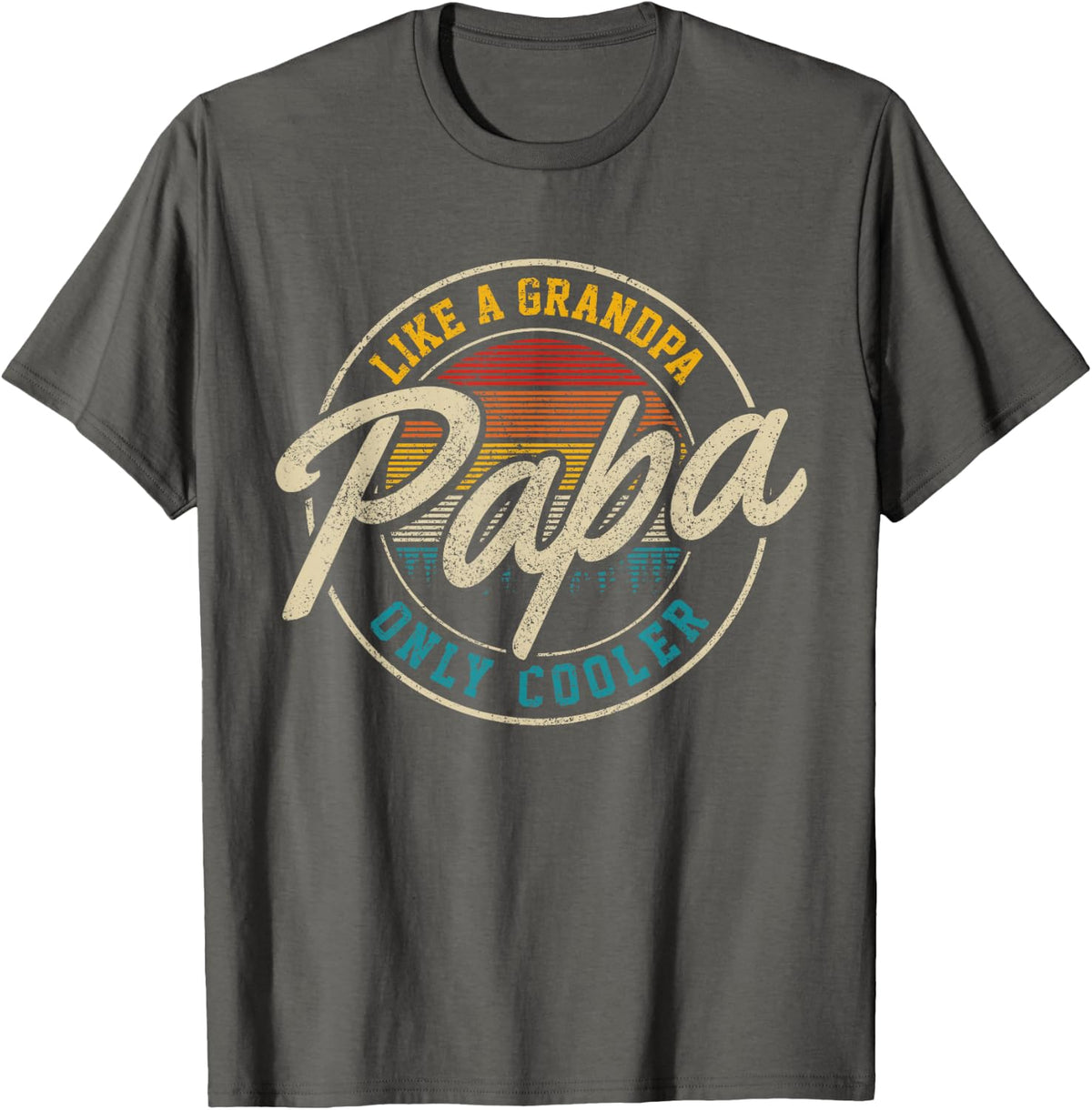 Papa Like A Grandpa Only Cooler Funny Vintage Father's Day T-Shirt - Asphalt Grey