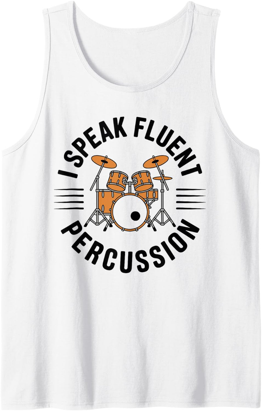 I Speak Fluent Percussion Funny Drummer Drumming Tank Top - White