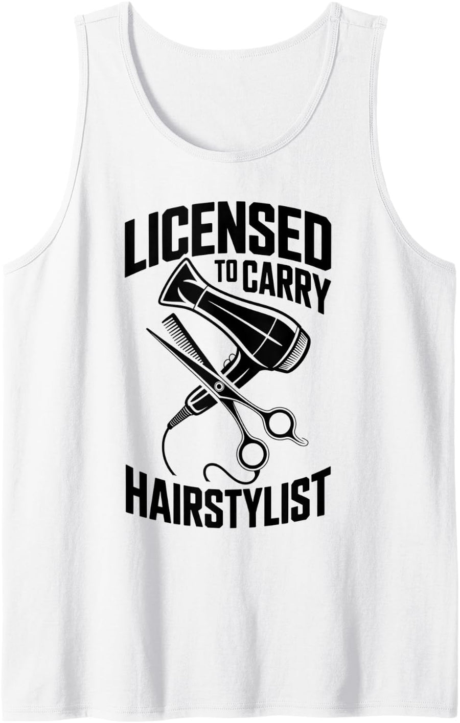 Licensed to Carry Hairstylist Sleeveless Tank Top - White