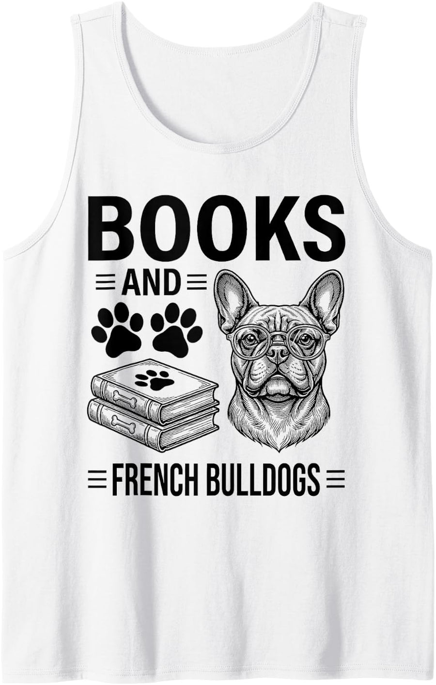 Books and French Bulldogs Funny French Bulldog Sleeveless Tank Top - White