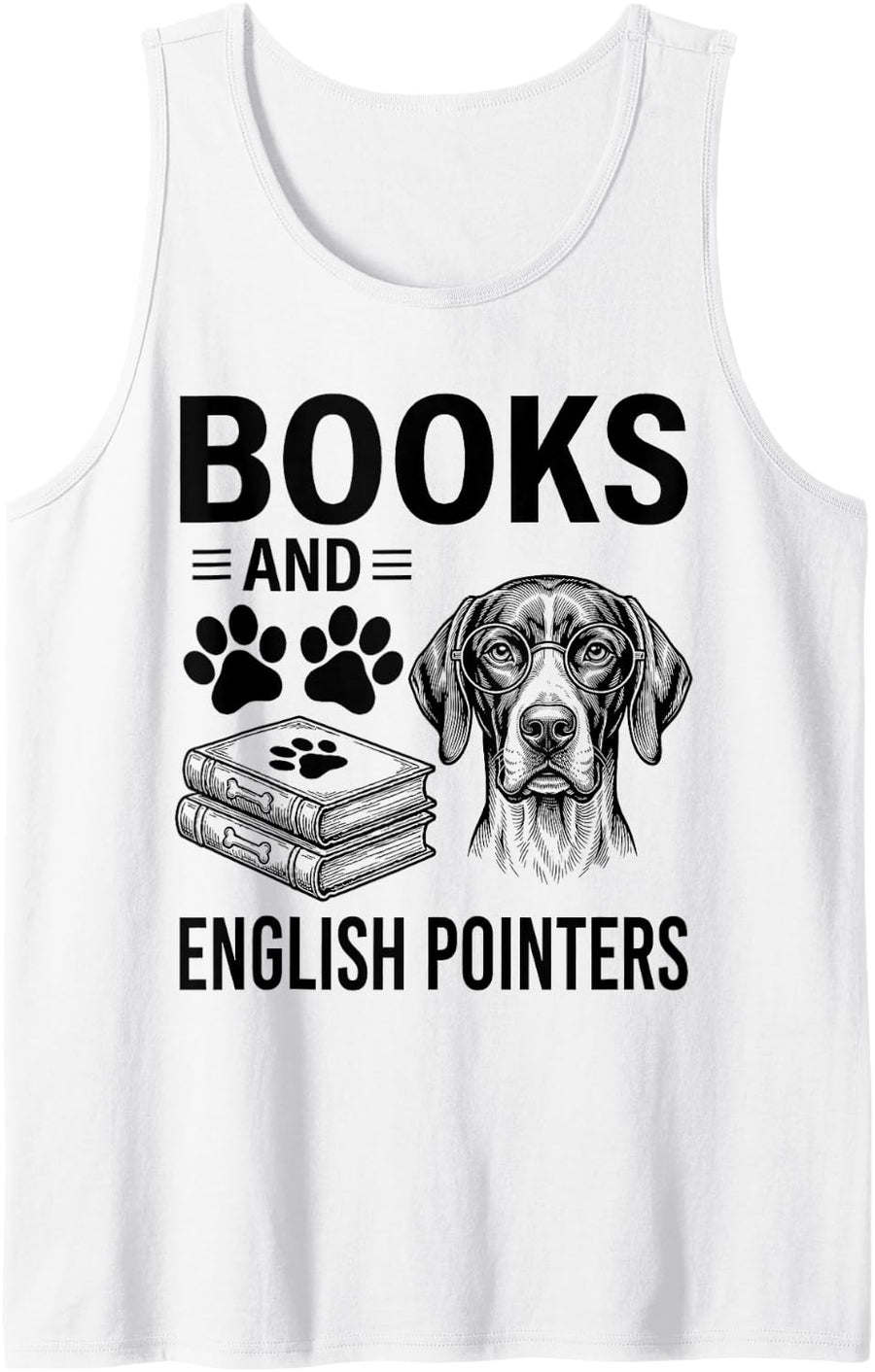 Books and English Pointers Funny English Pointer Sleeveless Tank Top - White