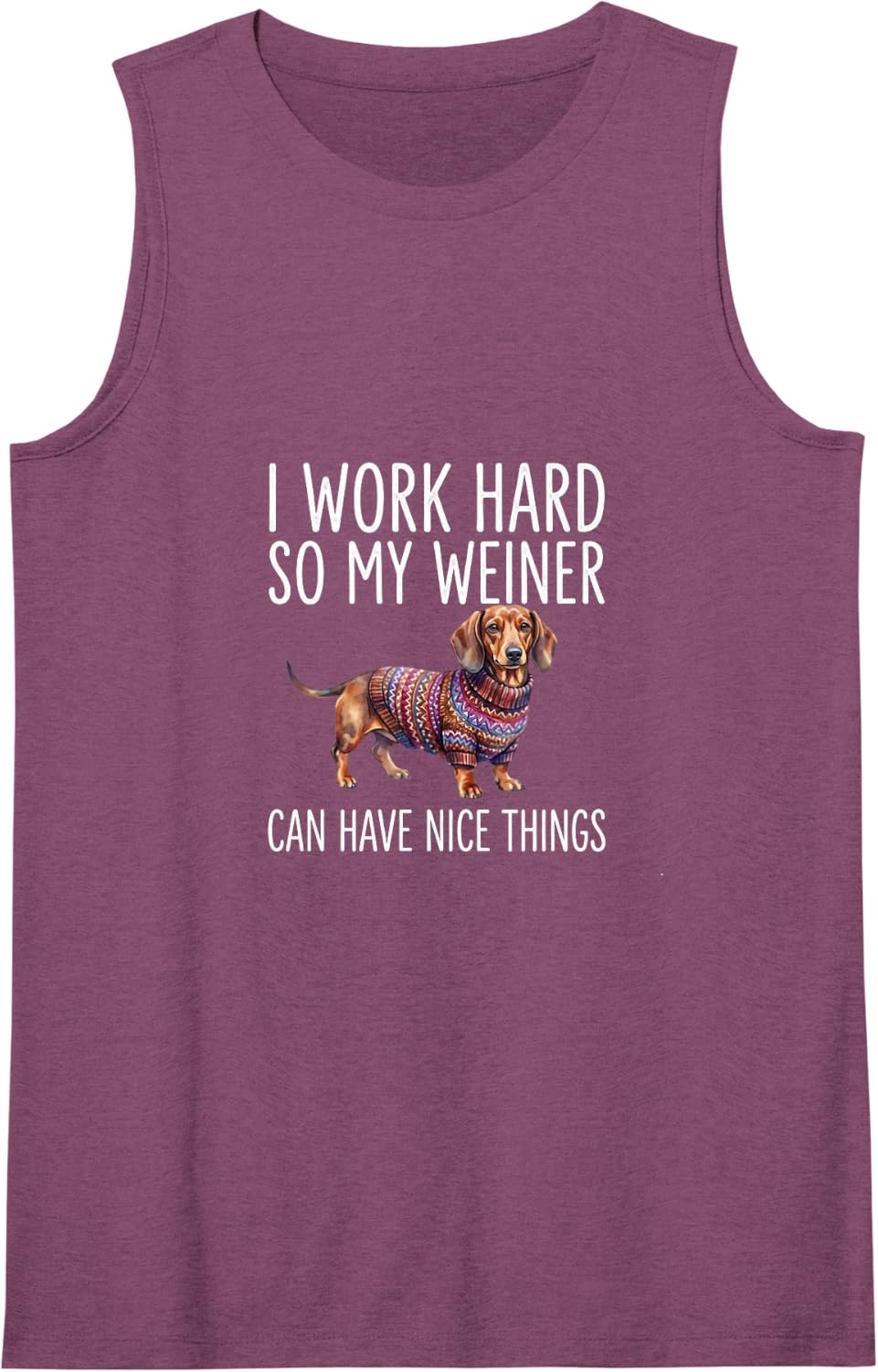 I Work Hard So My Weiner Can Have Nice Things Dachshund Sleeveless Tank Top - Purple