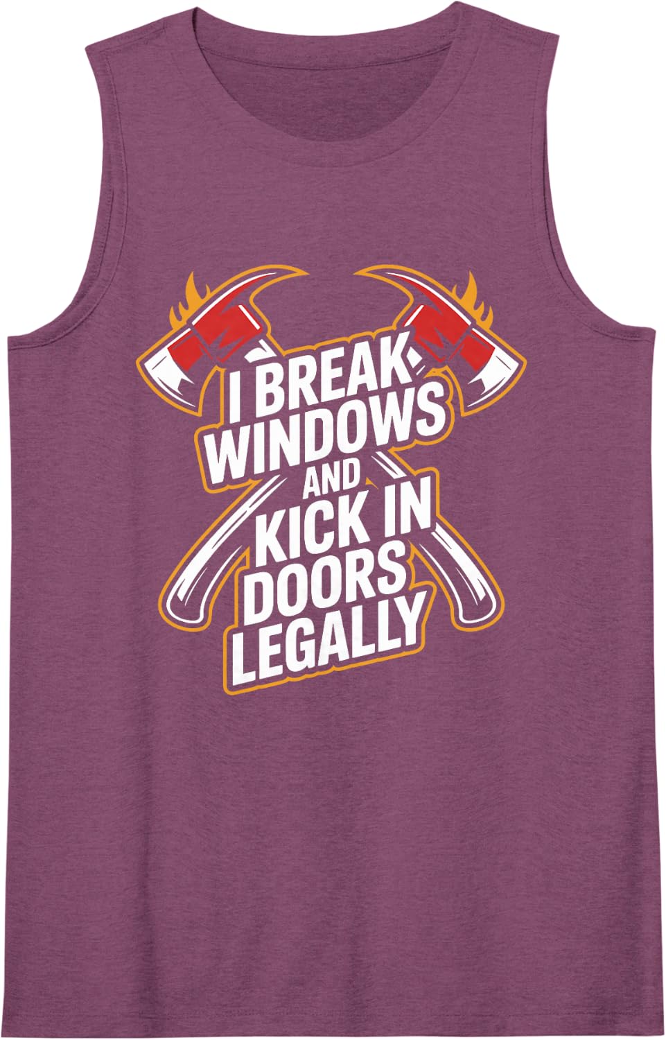 I Break Windows and Kick in Doors Legally Funny Firefighter Tank Top - Purple