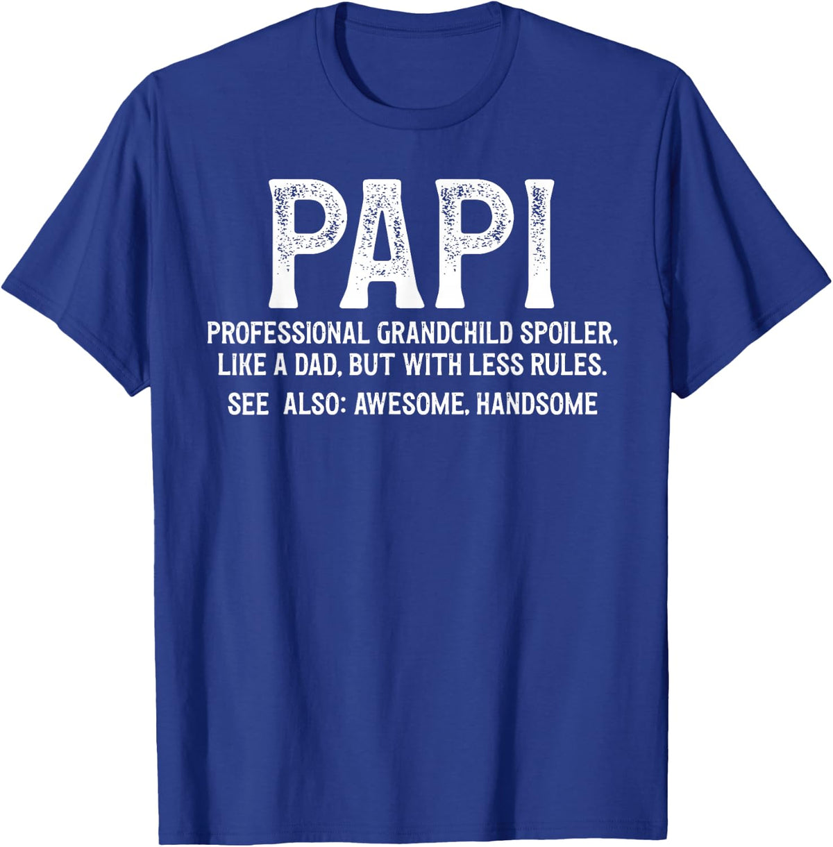 Papi Definition Papi Grandfather Papi Grandpa T-Shirt - Royal Blue