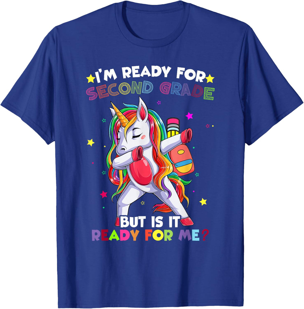I'm Ready For Second Grade But Is It Ready For Me School Kid T-Shirt - Royal Blue