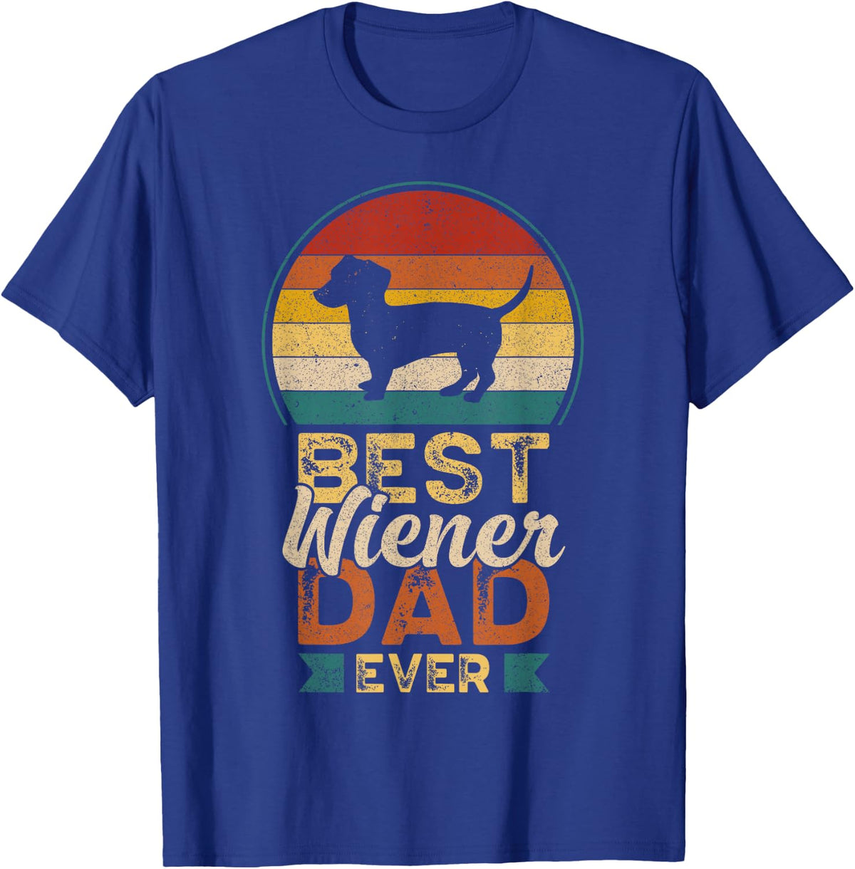 Best Wiener Dad Ever, Father's Day, Dachshund Daddy T-Shirt - Royal Blue