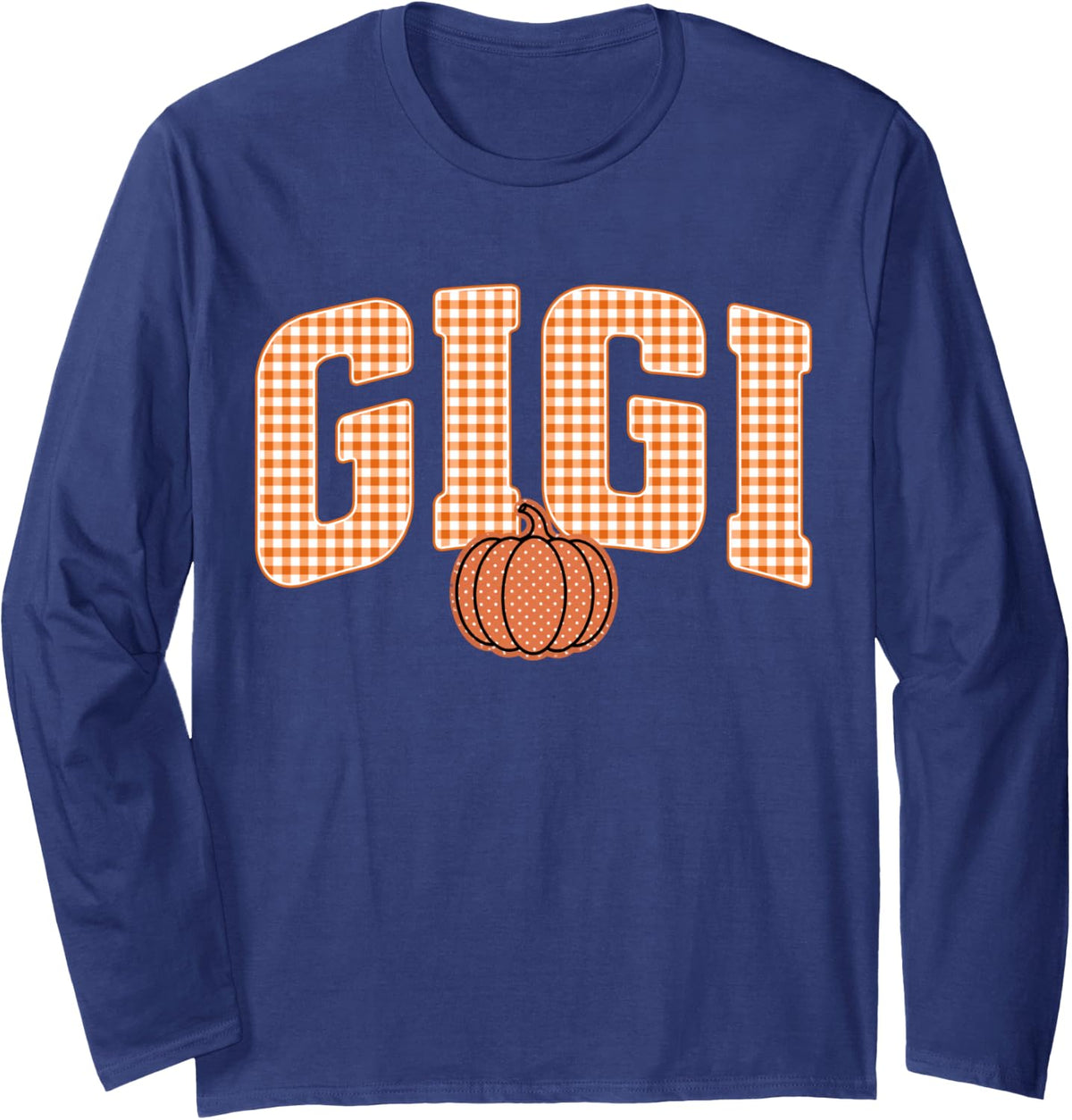 Fall Orange Gingham Gigi Pumpkin Thanksgiving Day Thankful Long Sleeve T-Shirt - Adult Unisex Navy Blue