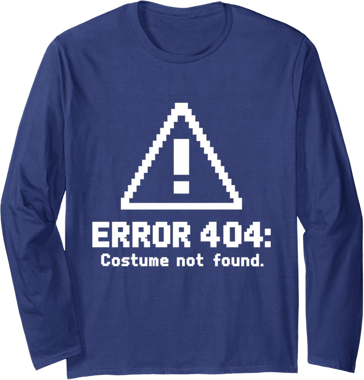 Halloween Error 404 Costume Not Found Programmer Gamer Long Sleeve T-Shirt - Adult Unisex Navy Blue