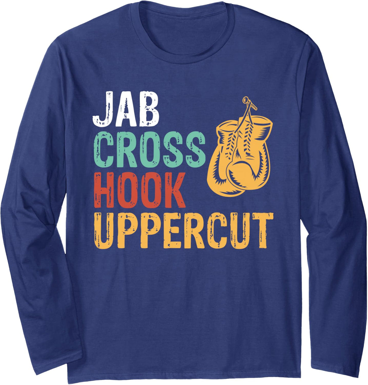Jab Cross Hook Uppercut Boxer Workout Men Women Kickboxing Long Sleeve T-Shirt - Adult Unisex Navy Blue