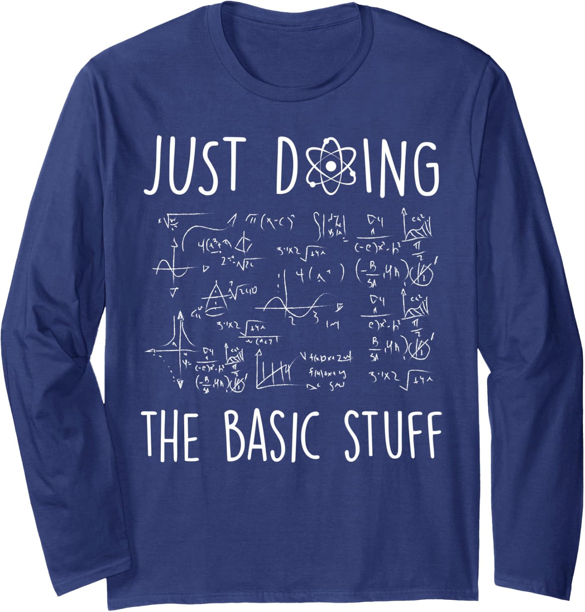 Physics - Only Make the Basics - Scientists - Physicists Long Sleeve T-Shirt - Adult Unisex Navy Blue