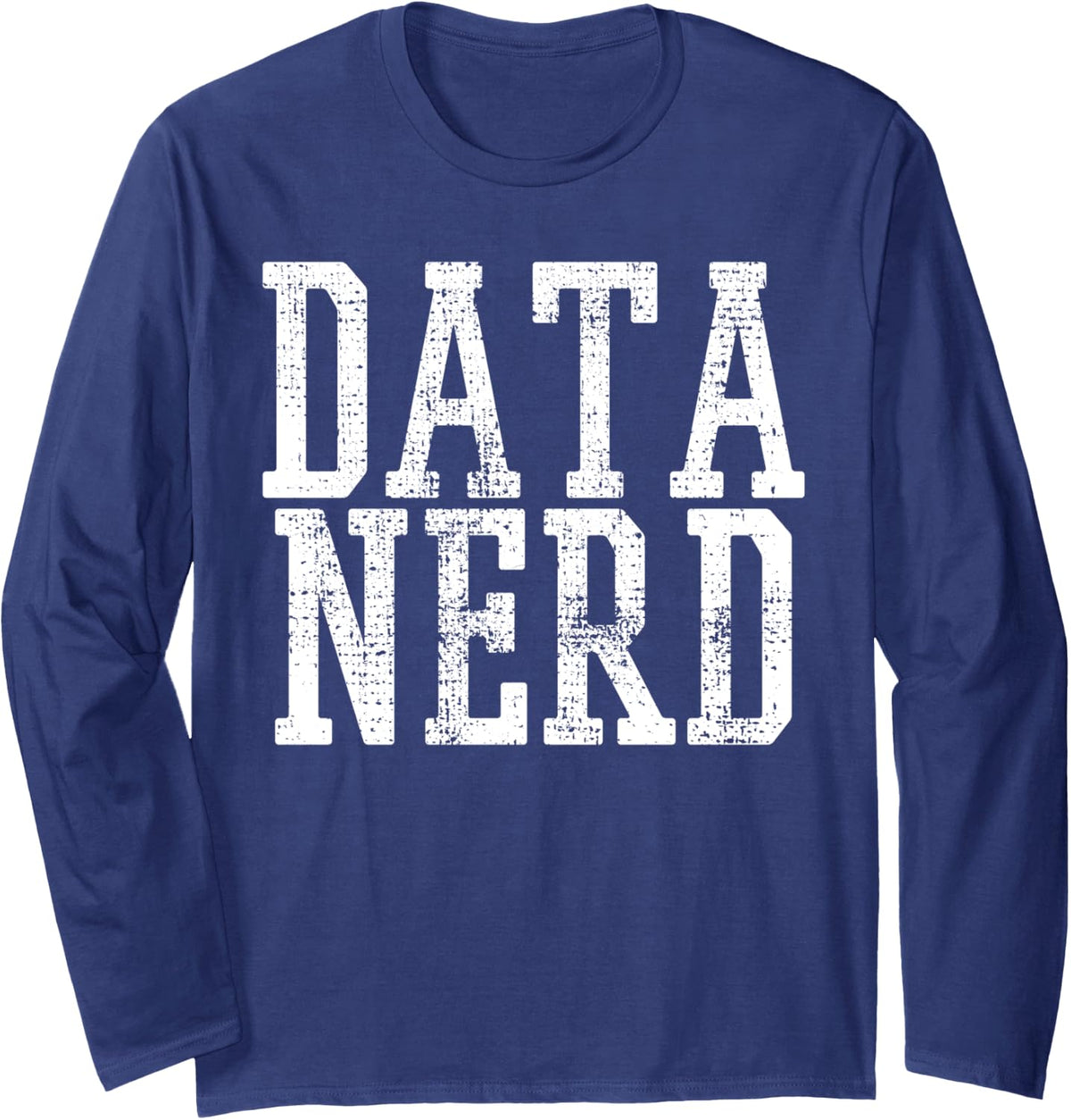 Data Scientist Data Analyst Scientist Long Sleeve T-Shirt - Adult Unisex Navy Blue