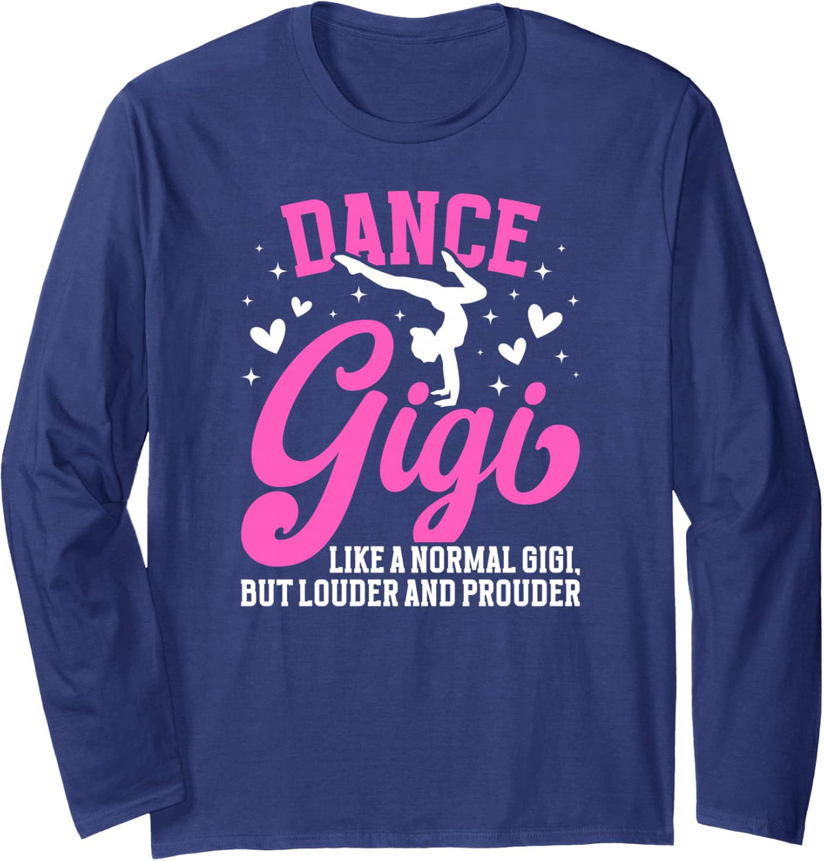 Dance Gigi Definition Gigi of A Dancer Gigi Long Sleeve T-Shirt - Adult Unisex Navy Blue
