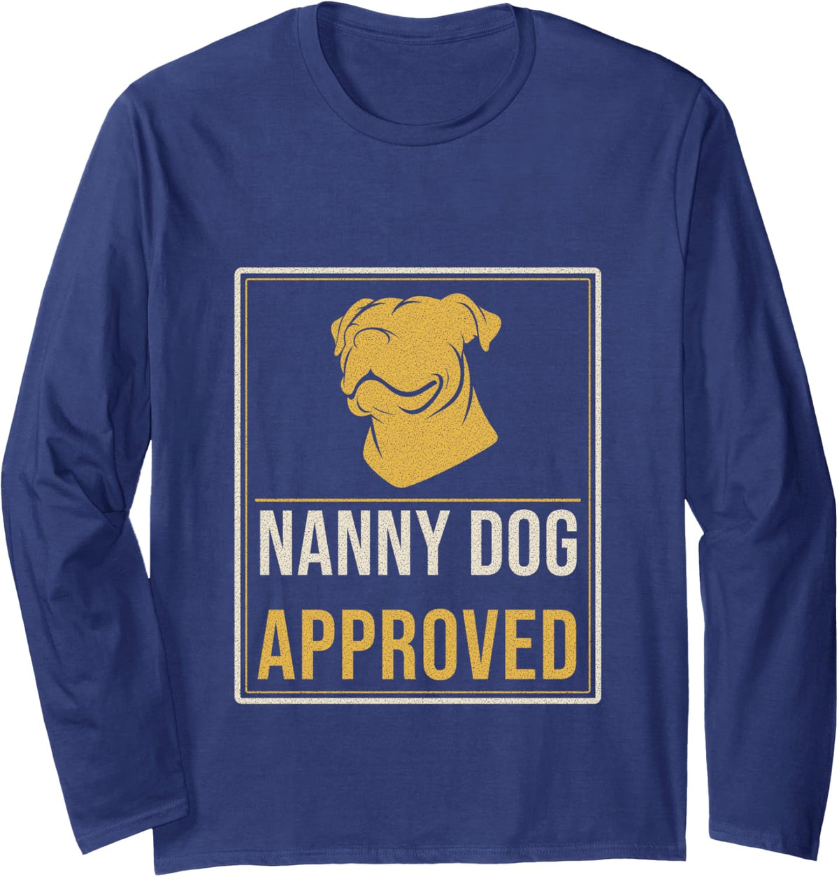 Staffordshire Bull Terrier - Nanny Dog Approved Long Sleeve T-Shirt - Adult Unisex Navy Blue