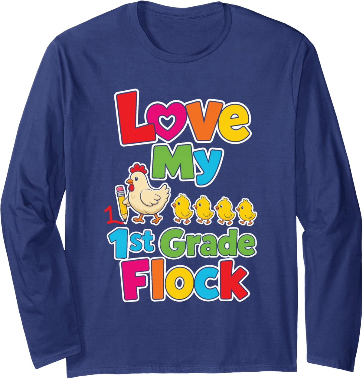1st Grade Teacher Love My Flock First Elementary Crew Long Sleeve T-Shirt - Adult Unisex Navy Blue