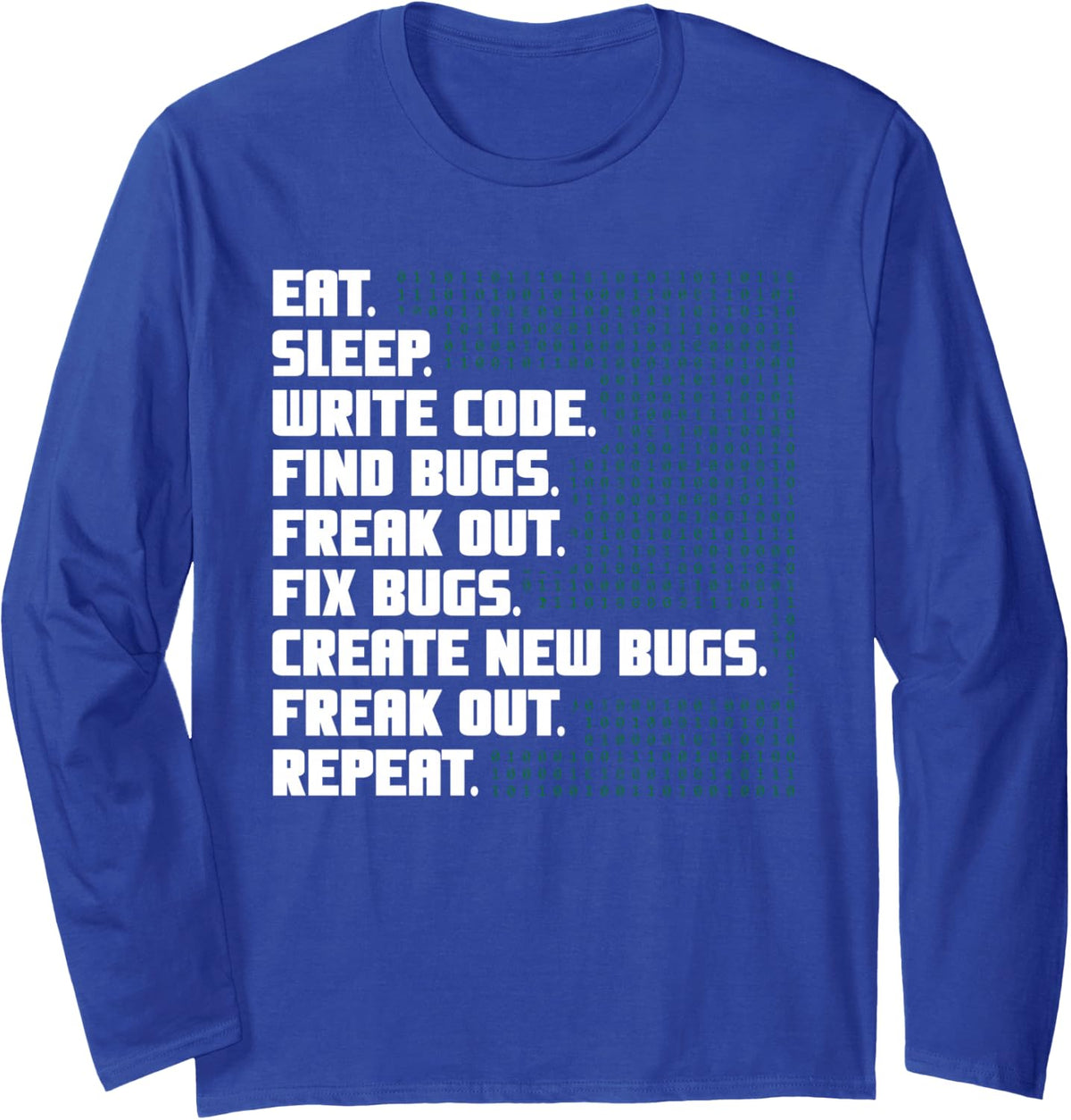 Software Developer Debugging Coding Funny Programmer Long Sleeve T-Shirt - Adult Unisex Royal Blue