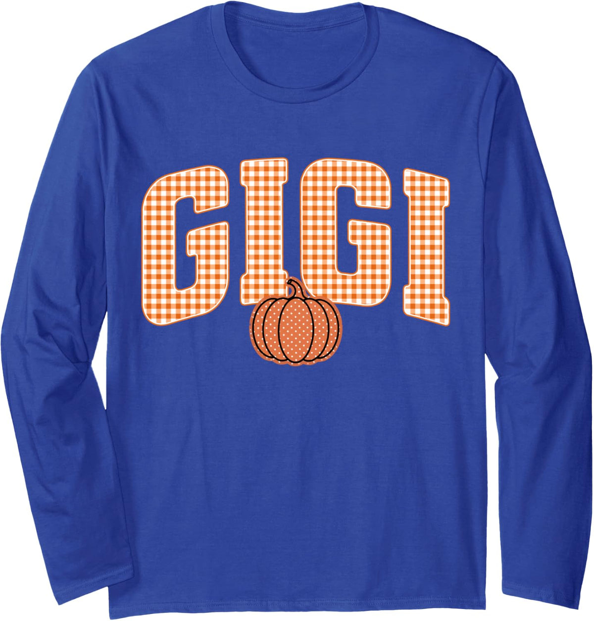 Fall Orange Gingham Gigi Pumpkin Thanksgiving Day Thankful Long Sleeve T-Shirt - Adult Unisex Royal Blue