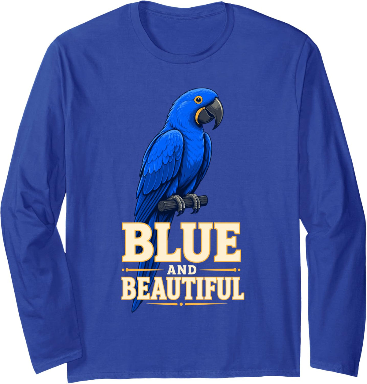 Blue Macaw Parrot Bird Blue and Beautiful Long Sleeve T-Shirt - Adult Unisex Royal Blue