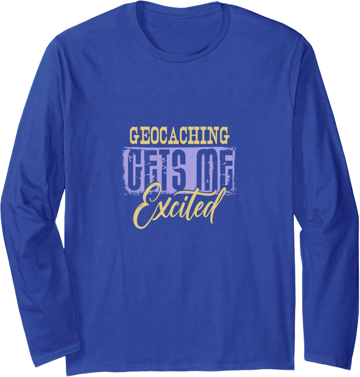 Geocaching Takes Priority Long Sleeve T-Shirt - Adult Unisex Royal Blue