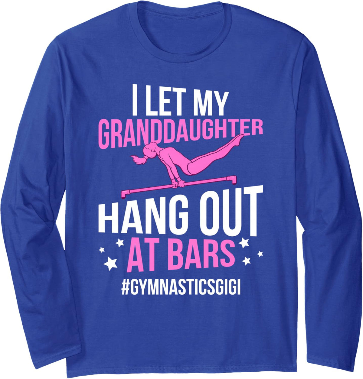 Gymnastics Gigi Funny Gigi of A Gymnast Gigi Long Sleeve T-Shirt - Adult Unisex Royal Blue