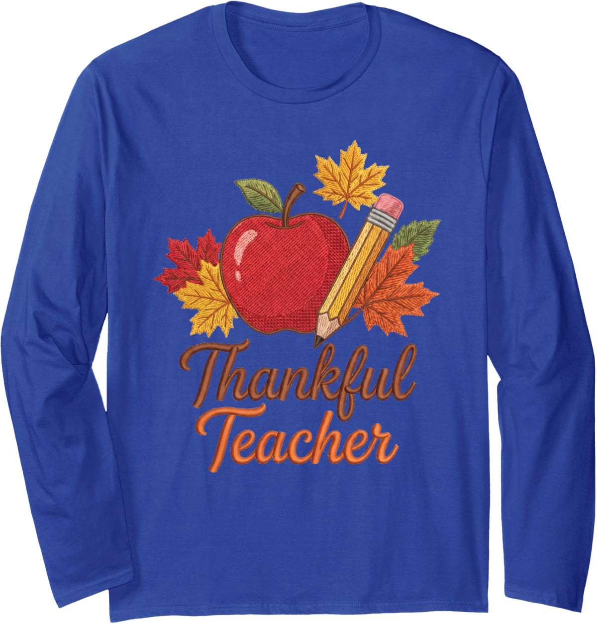 Thankful Teacher Shirt Thanksgiving Apple Fall Leaves Long Sleeve T-Shirt - Adult Unisex Royal Blue