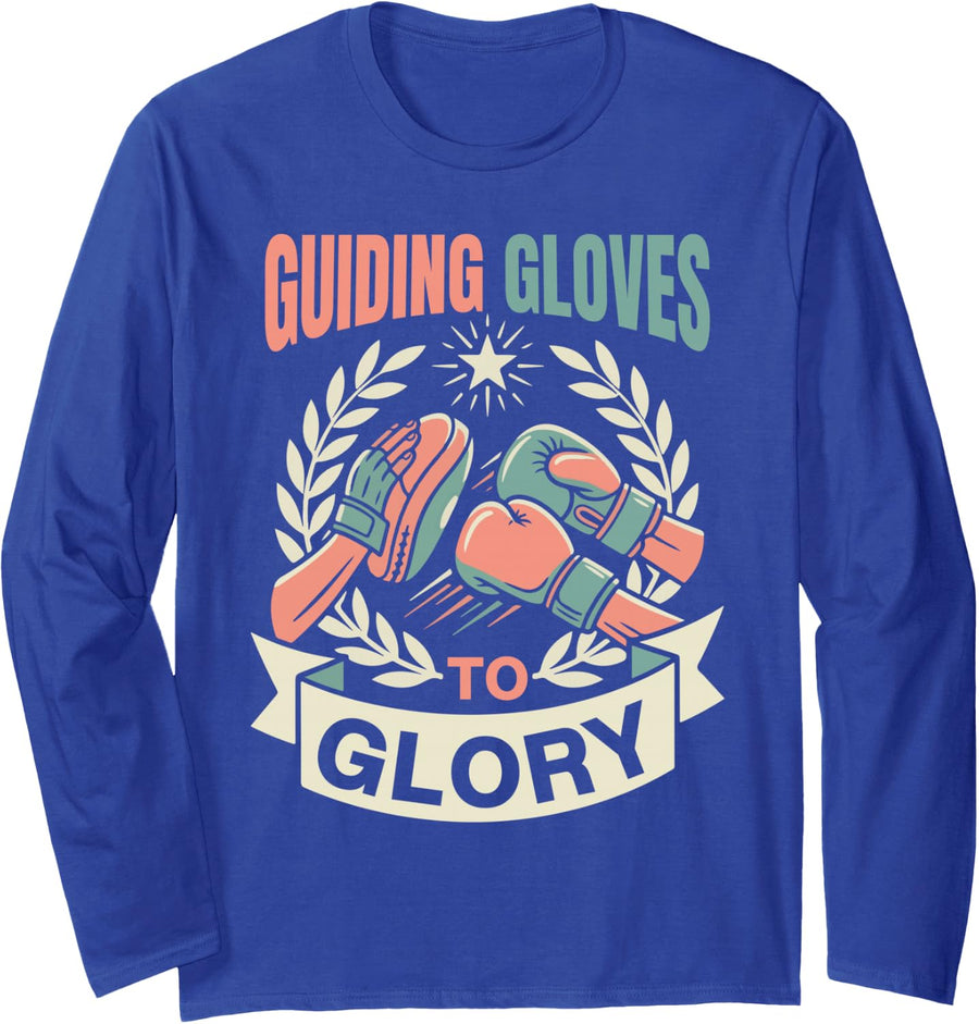 Guiding Gloves to Glory Gloves Boxing Gloves Long Sleeve T-Shirt - Adult Unisex Royal Blue