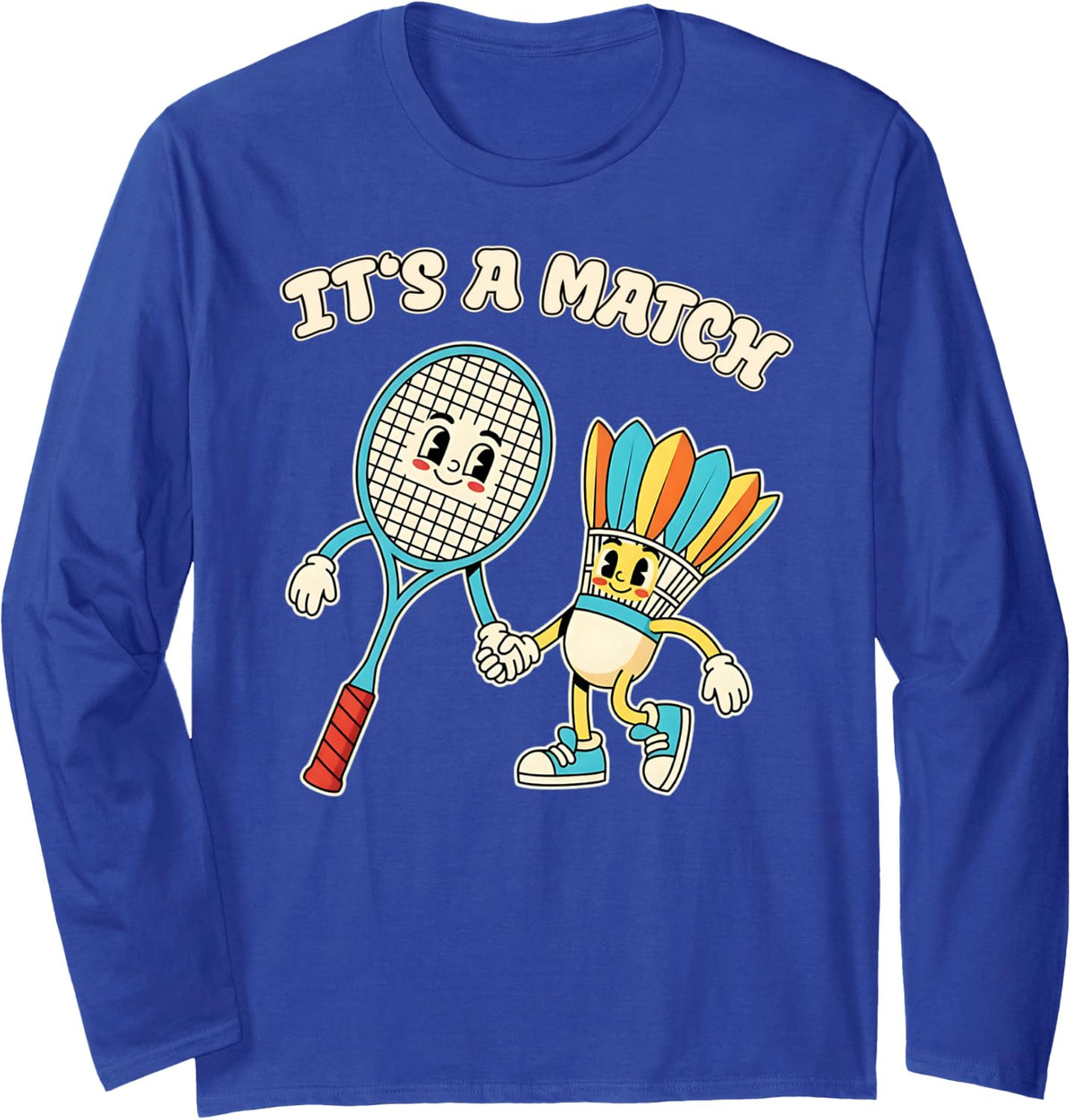 Badminton Racket Shuttlecock Love Retro Vintage It's A Match Long Sleeve T-Shirt - Adult Unisex Royal Blue