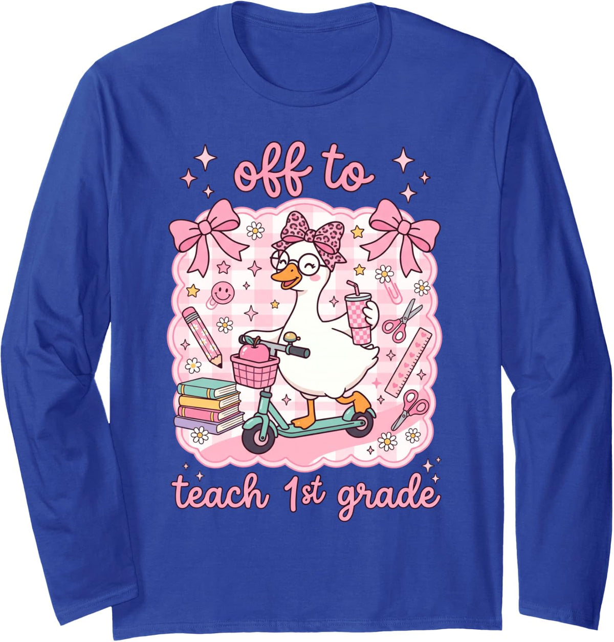 Off to Teach 1st Grade Back to School First Grade Teachers Long Sleeve T-Shirt - Adult Unisex Royal Blue