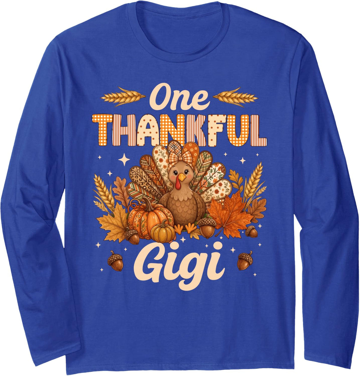 One Thankful Gigi Thanksgiving Gigi Grandma Long Sleeve T-Shirt - Adult Unisex Royal Blue