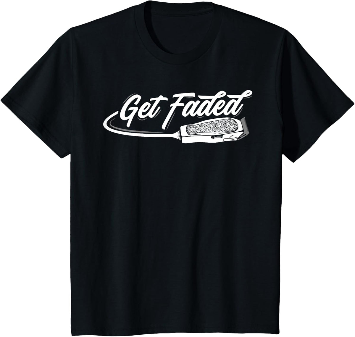 Funny Get Faded Barber Design For Men Dad Hairstylist Lovers T-Shirt - Black