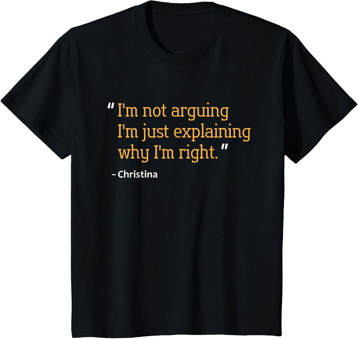 CHRISTINA Gift Quote Personalized Funny Birthday Name Idea T-Shirt - Black