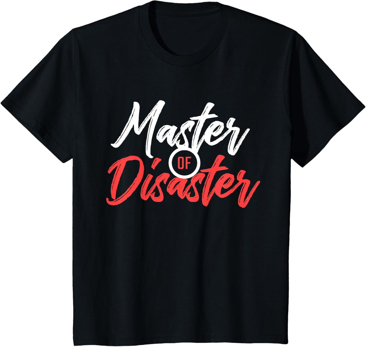 Master Of Disaster! T-Shirt - Black