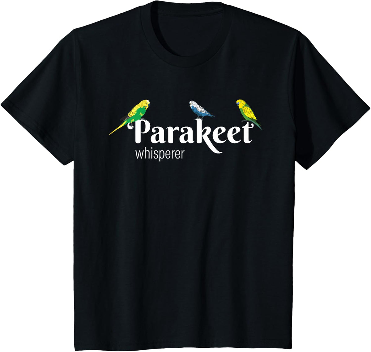 Parakeet Owner | Gift for Bird Lovers | Parakeet Whisperer T-Shirt - Black