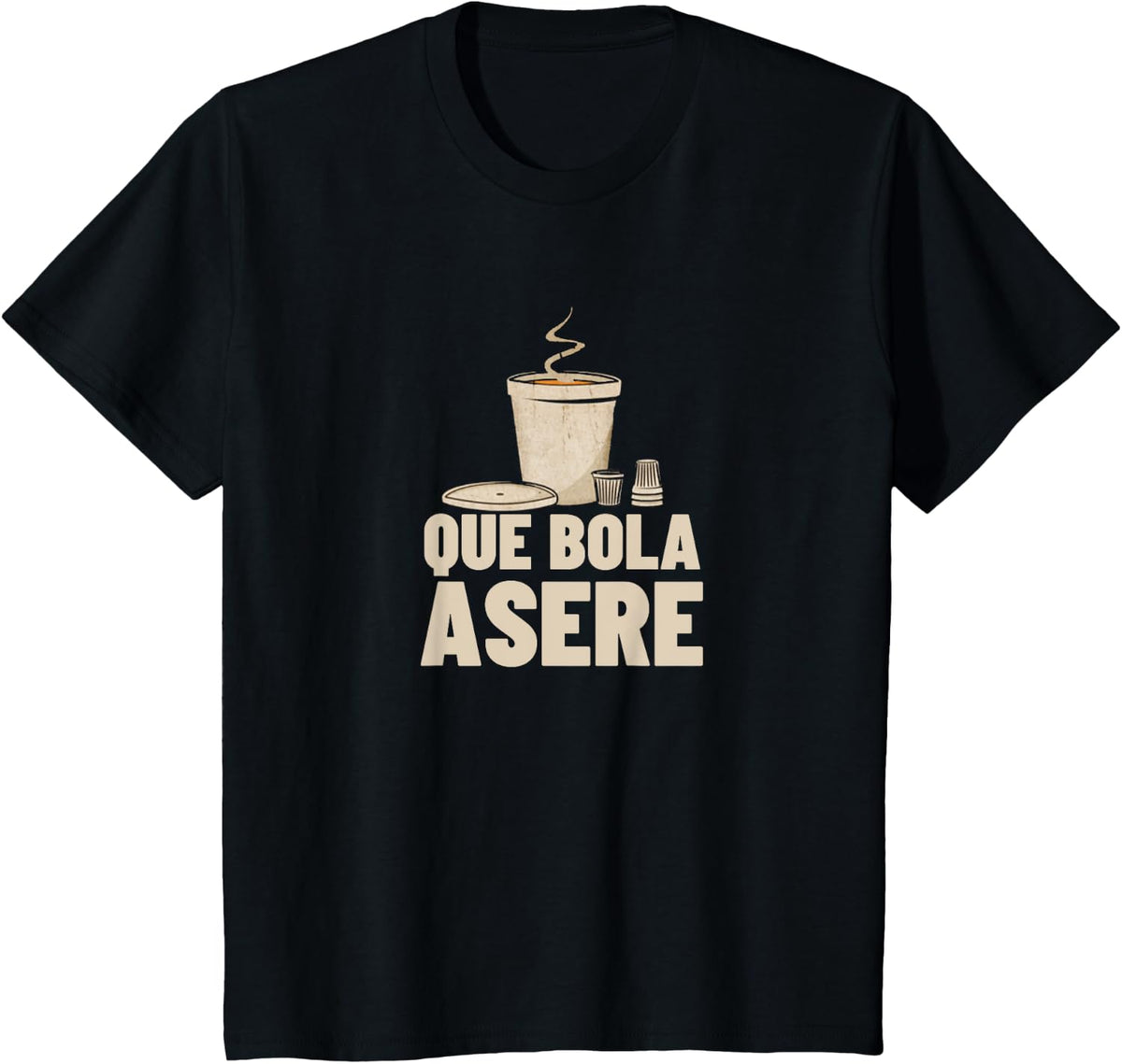 Que Bola Asere Cafecito Funny Cuban Cubano Cubana Coladita T-Shirt - Black